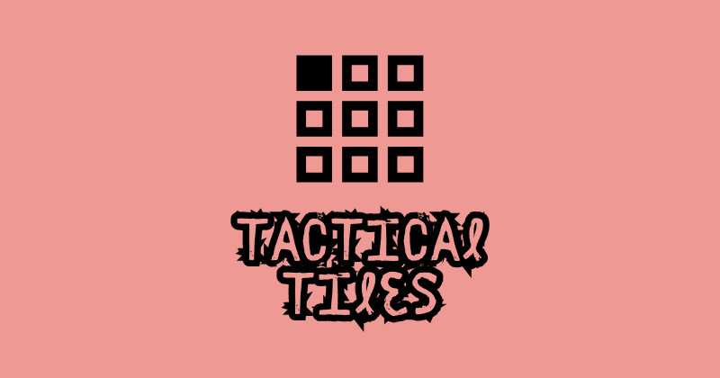 Tactical Tiles